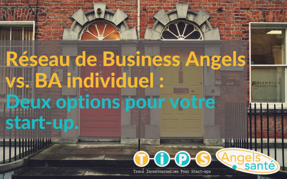 TIPS Angels Santé : BA indiv et réseaux